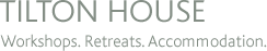 Tilton House. Workshops. Retreats. Accommodation.